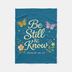 Be and know psalm 46_10 christian bible verse fleece blanket
