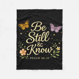 Be and know psalm 46_10 christian bible verse fleece blanket