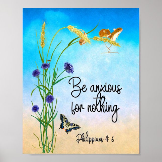 Be anxious for nothing Philippians 4:6 Poster (Front)