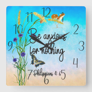 Be anxious for nothing Philippians 4:6 Square Wall Clock