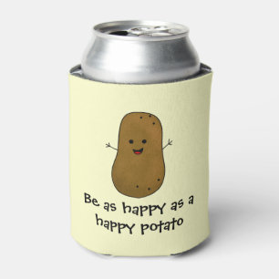Be As Happy As A Happy Potato Can Cooler