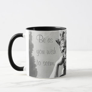 Be as you wish to seem mug