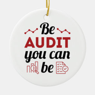Be Audit You Can Be Funny Auditor Auditing Staff Ceramic Tree Decoration