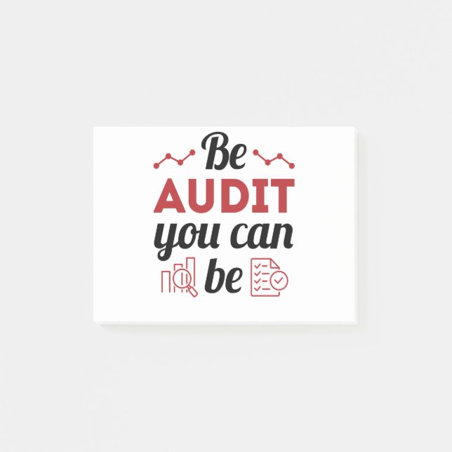 Be Audit You Can Be Funny Auditor Auditing Staff Post-it Notes (Front)
