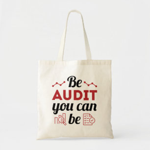 Be Audit You Can Be Funny Auditor Auditing Staff Tote Bag