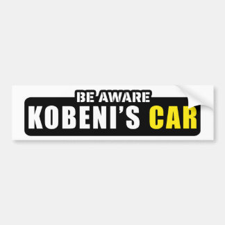be aware of kobeni's car bumper sticker