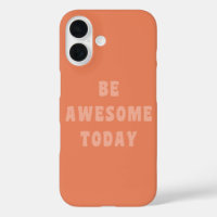 Be Awesome Inspirational Uplifting Saying in Blush