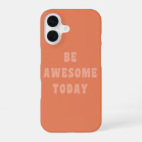 Be Awesome Inspirational Uplifting Saying in Blush