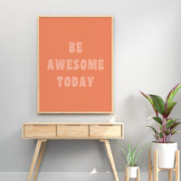 Be Awesome Inspirational Uplifting Saying in Blush