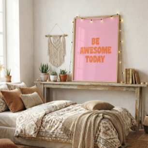 Be Awesome Inspirational Uplifting Saying Pink Poster