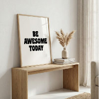 Be Awesome Inspirational Uplifting Saying White