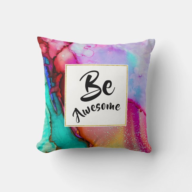 Be Awesome Pink and Turquoise Abstract Watercolor Cushion (Front)