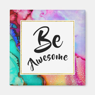 Be Awesome Pink and Turquoise Abstract Watercolor Magnet