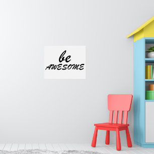 Be awesome poster
