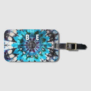 Be Awesome Tie Dye Design Luggage Tag