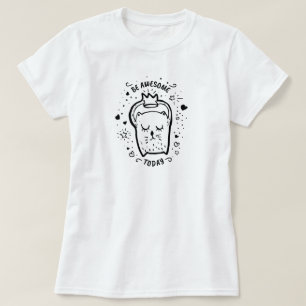 Be Awesome Today Cat T-Shirt