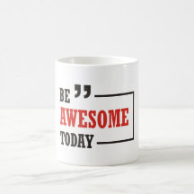 Be Awesome Today