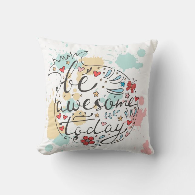 Be Awesome Today Cushion (Front)