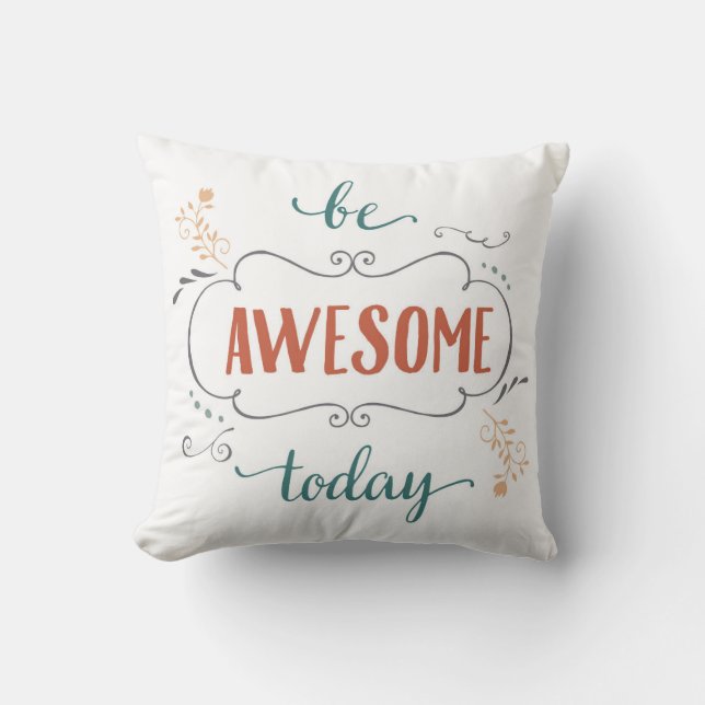 Be Awesome Today Cushion (Front)