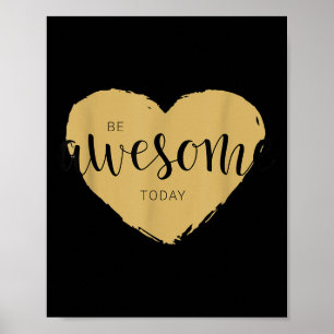 Be Awesome Today Motivational Quotes Novelty Graph Poster