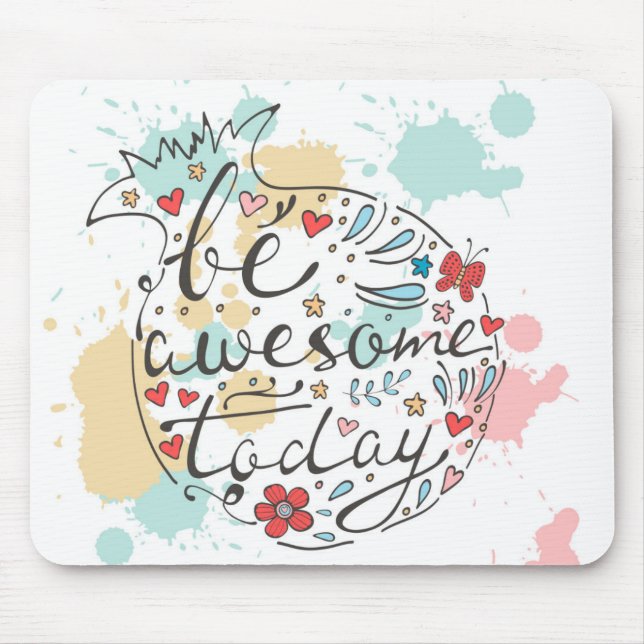 Be Awesome Today Mouse Mat (Front)