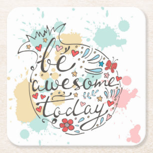 Be Awesome Today Square Paper Coaster