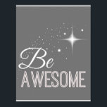 Be Awesome Wall Art Print<br><div class="desc">Be Awesome Wall Art Print</div>