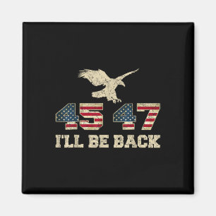 Be Back 45 47 Trump 2024 Election Eagle Usa Flag F Magnet