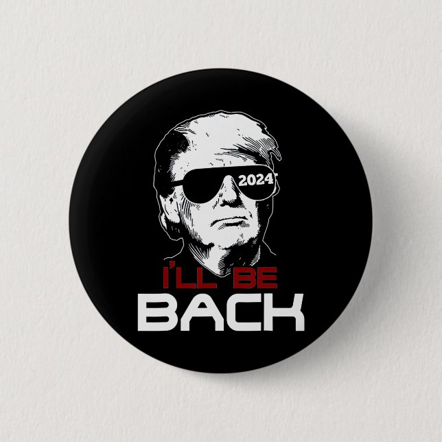 Be Back Trump 2024  6 Cm Round Badge (Front)