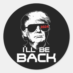 Be Back Trump 2024  Classic Round Sticker