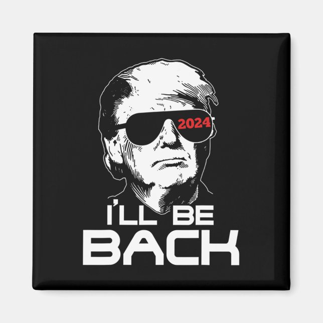 Be Back Trump 2024  Magnet (Front)