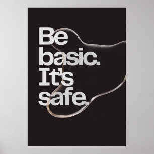 Be basic. It’s safe. Anti Motivation Poster