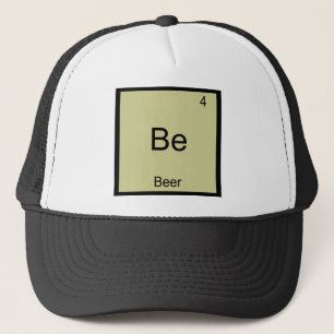 Be - Beer Funny Chemistry Element Symbol T-Shirt Trucker Hat