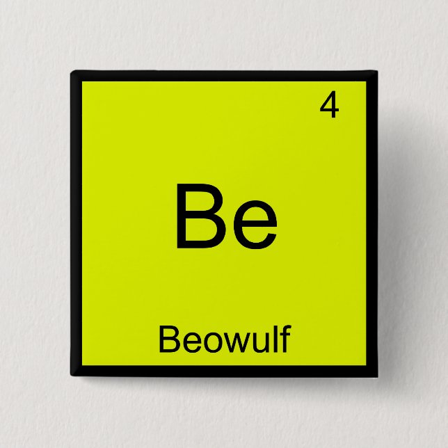 Be - Beowulf Funny Chemistry Element Symbol Tee 15 Cm Square Badge (Front)