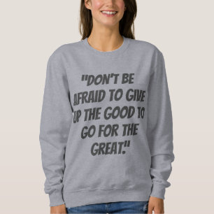 be better every day sweatshirt