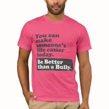 Be Better than a Bully - Make life easier