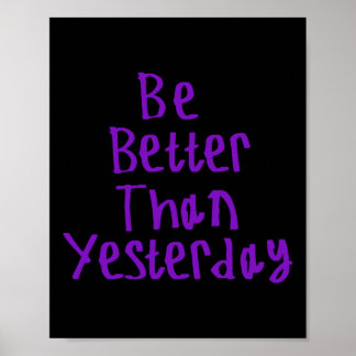 Be Better Than Yesterday Sticker2  Poster