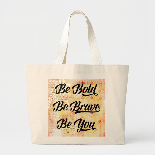 Be Bold and Brave Large Tote Bag (Front)