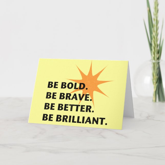 Be Bold Be Brilliant Card (Front)