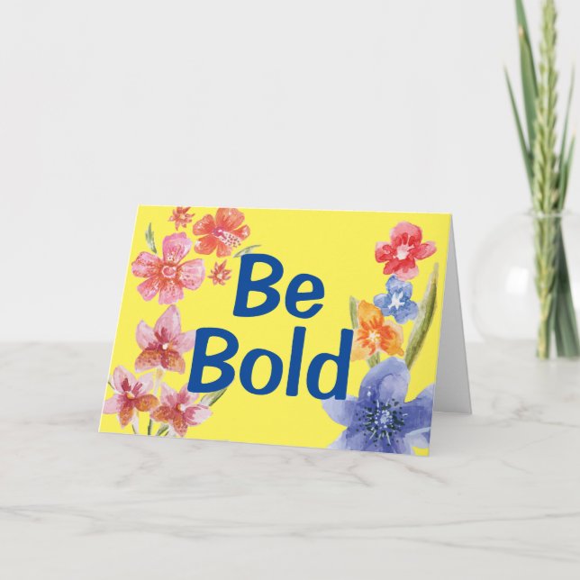 Be Bold Be Fierce Colourful Inspirational Greeting Card (Front)