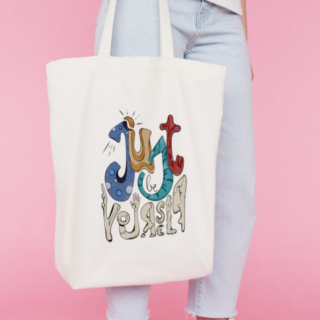 Be Bold, Be You: Just Be Yourself Tote Bag (Creator Uploaded)