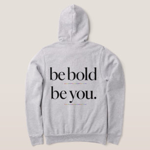 Be Bold Be You Minimal Statement Typography Design Hoodie