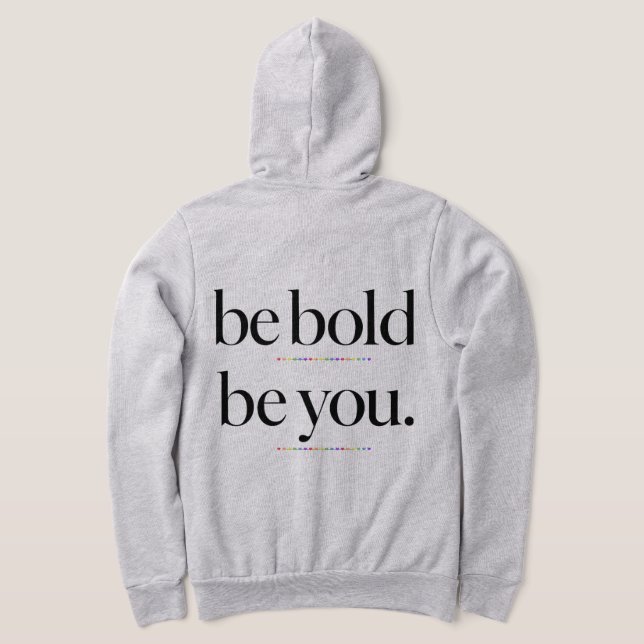 Be Bold Be You Minimal Statement Typography Design Hoodie (Laydown Back)