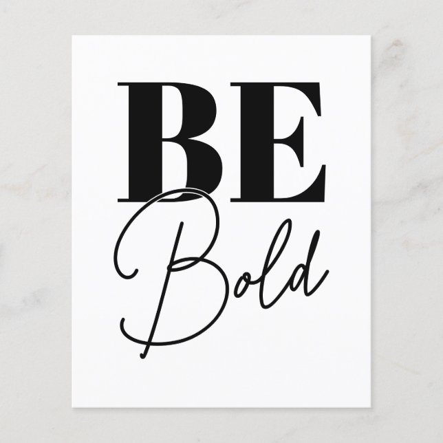 Be bold Black & White Motivational Quotes Flyer (Front)