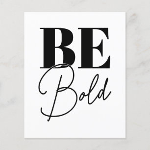 Be bold Black & White Motivational Quotes Flyer