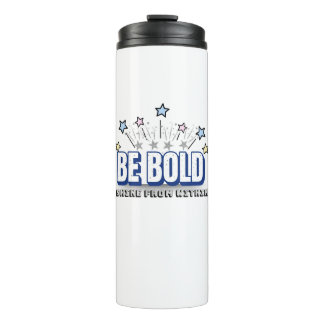 BE BOLD – Blue Motivational Tumbler
