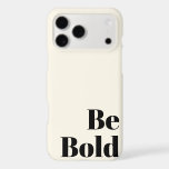 Be Bold Motivational Saying in Black and Cream<br><div class="desc">Be Bold Motivational Saying in Black and Cream</div>