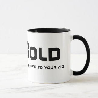 Be Bold! Mug