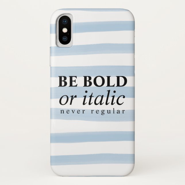 Be Bold Or Italic, Never Regular Case-Mate iPhone Case (Back)