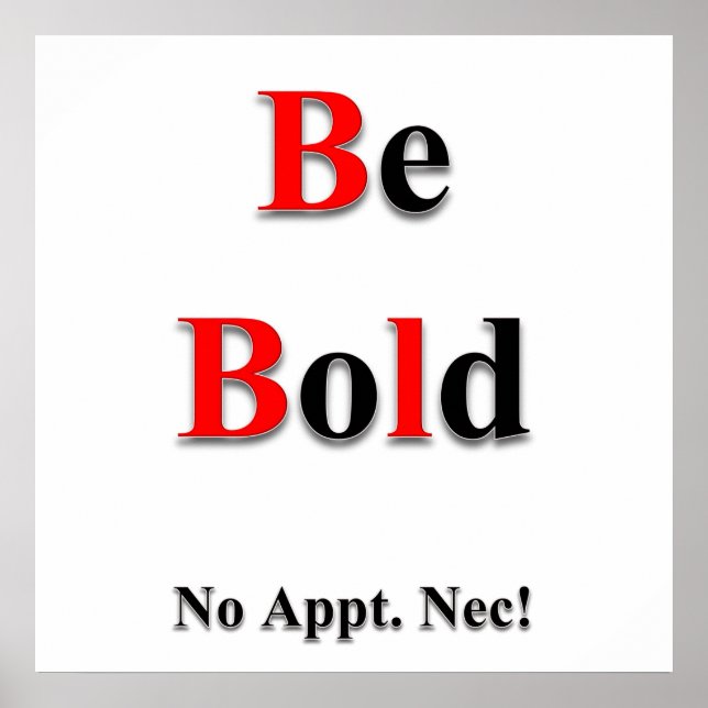 Be Bold Poster Matte (Front)